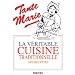 La v�ritable cuisine traditionnelle : La bonne et vieille cuisine fran�aise