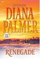 Renegade (Palmer, Diana)