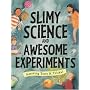 Slimy Science and Awesome Experiments