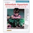 Adventure Aquarium: Creating and Observing by  Peter Stadelmann