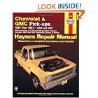 Chevrolet and GMC Pickup, 1967 thru 1987 (Haynes Repair Manual) by Chilton