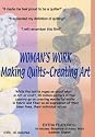 Woman's Work: Making Quilts - Creating Art
