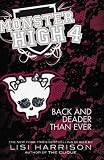 BY Harrison, Lisi ( Author ) [{ Back and Deader Than Ever (Monster High (Hardcover) #04) By Harrison, Lisi ( Author ) May - 01- 2012 ( Hardcover ) } ]