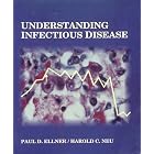 Understanding Infectious Disease by Paul D. Ellner and Harold C. Neu