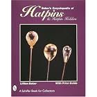 Baker's Encyclopedia of Hatpins and Hatpin Holders by Lillian Baker