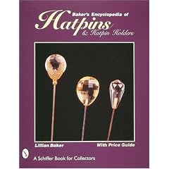 Baker's Encyclopedia of Hatpins and Hatpin Holders (Hardcover)
