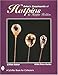 Baker's Encyclopedia of Hatpins and Hatpin Holders