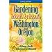 Gardening Month by Month in Washington & Oregon