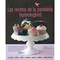 Las recetas de la pasteler�a Hummingbird: Cupcakes, muffins, tartas, brownies, pasteles, galletas, pasteles de queso (Decoracion Y Cocina)