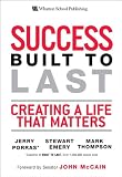 Success Built to Last: Creating a Life that Matters