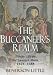 Book The Buccaneer's Realm: Pirate Life on the Spanish Main, 1674-1688
