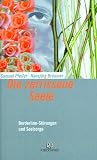 Die zerrissene Seele / Borderline-St&ouml;rungen und Seelsorge - Samuel Pfeifer, Hansj&ouml;rg Br&auml;umer