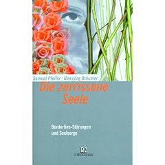 Die zerrissene Seele / Borderline-St�rungen und Seelsorge