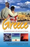 Going to Live in Greece: Your Practical Guide to Life and Work in Greece (How to)