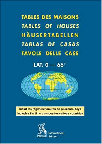 Tables des maisons Placidus pour les Latitudes 0° à 66°  (hémisphères Nord et Sud) by Auréas