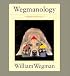Wegmanology