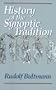The History of the Synoptic Tradition