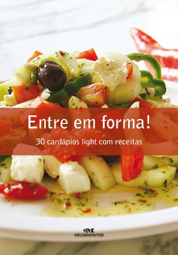 Entre em Forma - 30 cardápios light com receitas (Portuguese Edition)