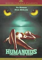 Humanoids From the Deep