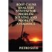 ROOT CAUSE ANALYSIS SYSTEM FOR PROBLEM SOLVING AND PROBLEM AVOIDANCE