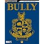 Bully Signature Series Guide (Signature Series(Bradygames))