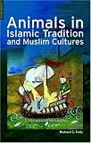 More details of book titled: Animals in Islamic Tradition and Muslim Cultures