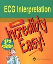 ECG Interpretation Made Incredibly Easy (Incredibly Easy! Series)