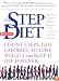 The Step Diet: Count Steps, Not Calories to Lose Weight and Keep It off Forever