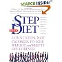 The Step Diet: Count Steps, Not Calories to Lose Weight and Keep It off Forever