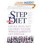 The Step Diet: Count Steps, Not Calories to Lose Weight and Keep It off Forever