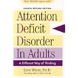 Attention Deficit Disorder in Adults, 4th Edition: A Different Way of Thinking by Lynn Weiss