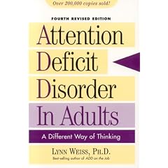 Attention Deficit Disorder in Adults, 4th Edition: A Different Way of Thinking