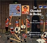 Le Chandail de Hockey (French Edition) by Carrier, Roch published by Livres Toundra (1985)