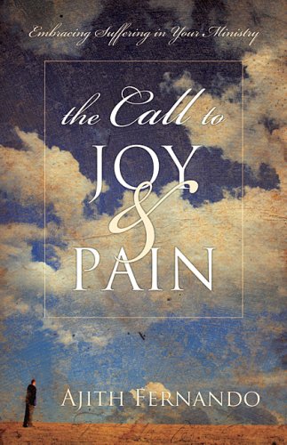 The Call to Joy and Pain: Embracing Suffering in Your Ministry under Leadership in The Books Store