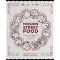 Mission Street Food: Recipes and Ideas from an Improbable Restaurant