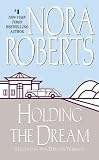 Holding the Dream (0515120006) by Roberts, Nora