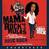 Mama Rock's Rules: Ten Lessons for Raising a Houseful of Successful Children