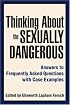 Thinking About the Sexually Dangerous: Answers to Frequently Asked Questions with Case Examples