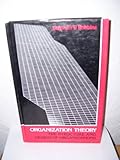 Organization theory : the structure and design of organizations