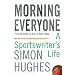Morning Everyone: An Ashes Odyssey