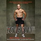 The Long Run: One Man's Attempt to Regain his Athletic Career-and His Life - by Running the New York City Marathon | [Matthew Long, Charles Butler]