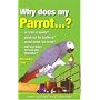 Why Does My Parrot...?
