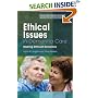 Ethical Issues in Dementia Care: Making Difficult Decisions (Bradford Dementia Group Good Practice Guides)