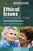 Ethical Issues in Dementia Care: Making Difficult Decisions (Bradford Dementia Group Good Practice Guides)