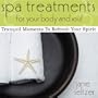 Spa Treatments for Your Body and Soul: Tranquil Moments to Refresh Your Spirit