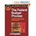 The Federal Budget Process: A description of the federal and congressional budget processes, including timelines (Government)