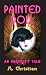 Painted Doll: An Erotist's Tale