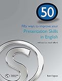 Fifty ways to improve your presentation skills in English : without too much effort!