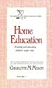 Home Education: Training and Educating Children Under Nine (Homeschooler Series)