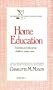 Home Education: Training and Educating Children Under Nine (Homeschooler Series)